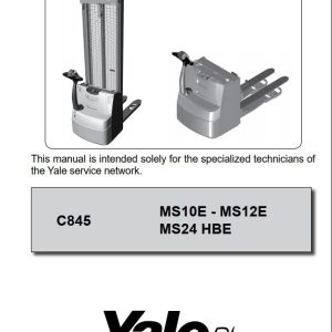 Yale Forklift C845 (MS10E - MS12E - MS24HBE) Service Manual