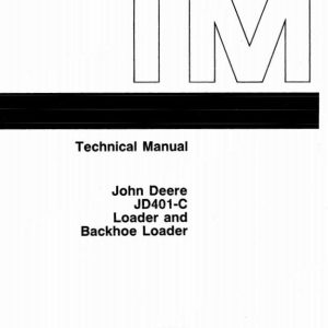 John Deere 401C Backhoe Loader Technical Manual TM1092