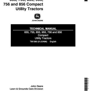 John Deere 655 755 756 855 856 955 Compact Utility Tractor Technical Manual TM1360
