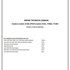 John Deere 670B 672B 770B 770BH 772B 772BH Motor Grader Repair Technical Manual TM1453