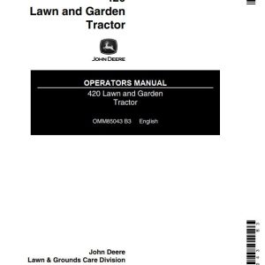 John Deere Lawn and Garden Tractor 420 Operators Manual OMM85043