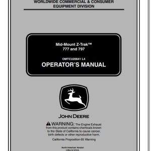 John Deere Mid-Mount Z-Trak 777 797 SN 030001 Operator's Manual OMTCU20641 L4 2004