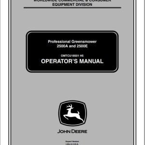 John Deere Professional Greensmower 2500A 2500E Operator's Manual OMTCU18501 H5 2005