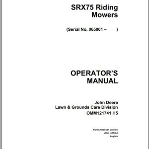 John Deere Riding Mowers SRX75 SN 065001 Operator's Manual OMM121741 H5