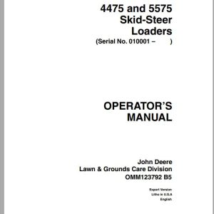John Deere Skid Steers Loaders 4475 5575 SN 010001 Operator's Manual OMM123792 B5