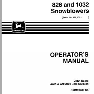 John Deere Snowblowers 826 1032 SN 525001 Operator's Manual OMM89489 C5