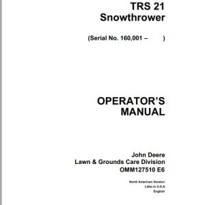 John Deere Snowthrower TRS21 SN 160001 Operator's Manual OMM127510 E6