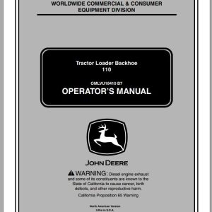 John Deere Tractor Loader Backhoe 110 SN 311000 Operator's Manual OMLVU18410 B7 2007