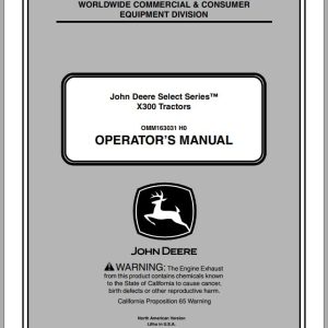 John Deere Tractor X300 SN 180001 Operator's Manual OMM163031 H0 2010