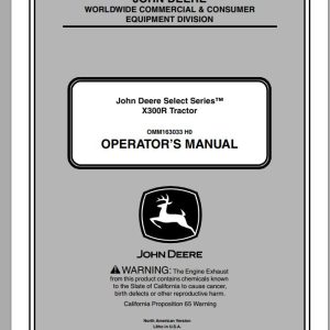John Deere Tractor X300R SN 180001 Operator's Manual OMM163033 H0 2010