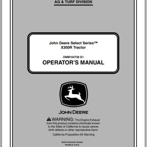 John Deere Tractor X300R SN 220001 Operator's Manual OMM164738 G1 2011
