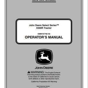 John Deere Tractor X300R SN 250001 Operator's Manual OMM167790 H2 2012