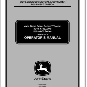 John Deere Tractor X740 X748 X749 SN 050001 Operator's Manual OMM161202 I9 2009