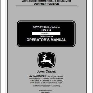 John Deere Utility Vehicle Gator HPX 4x4 SN 060001 Operator's Manual OMM157849 A9 2008