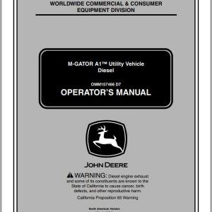 John Deere Utility Vehicle M-Gator A1 Operator's Manual OMM157466 D7 2007