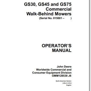 John Deere Walk-Behind Mowers GS30 GS45 GS75 SN 015001 Operator's Manual OMM128538 J6