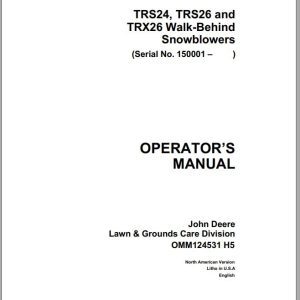John Deere Walk-Behind Snowblowers TRS24 TRS26 TRX26 SN 150001 Operator's Manual OMM124531 H5