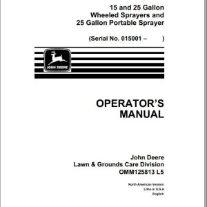 John Deere Wheeled Sprayer 15 25 Gallon Portable Operator's Manual OMM125813 L5